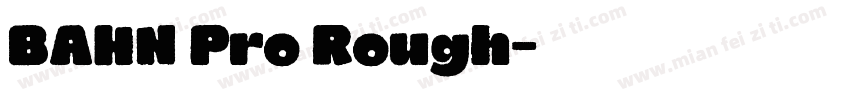 BAHN Pro Rough字体转换